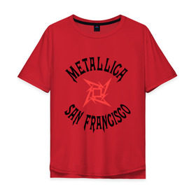 Мужская футболка хлопок Oversize с принтом Metallica (San Francisco) в Кировске, 100% хлопок | свободный крой, круглый ворот, “спинка” длиннее передней части | metallica | san francisco