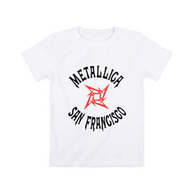Детская футболка хлопок с принтом Metallica (San Francisco) в Кировске, 100% хлопок | круглый вырез горловины, полуприлегающий силуэт, длина до линии бедер | metallica | san francisco