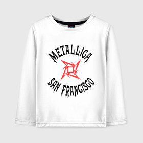 Детский лонгслив хлопок с принтом Metallica (San Francisco) в Кировске, 100% хлопок | круглый вырез горловины, полуприлегающий силуэт, длина до линии бедер | metallica | san francisco