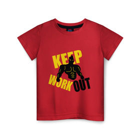 Детская футболка хлопок с принтом Keep workout (тренируйся) в Кировске, 100% хлопок | круглый вырез горловины, полуприлегающий силуэт, длина до линии бедер | keep | out | work | тренируйся