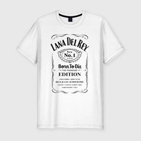 Мужская футболка премиум с принтом Lana Del Ray в Кировске, 92% хлопок, 8% лайкра | приталенный силуэт, круглый вырез ворота, длина до линии бедра, короткий рукав | Тематика изображения на принте: lana del ray born to die