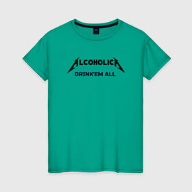 Женская футболка хлопок с принтом AlcoholicA в Кировске, 100% хлопок | прямой крой, круглый вырез горловины, длина до линии бедер, слегка спущенное плечо | metallica | антибренд | металлика