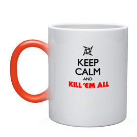 Кружка хамелеон с принтом Keep Calm And Kill`Em All в Кировске, керамика | меняет цвет при нагревании, емкость 330 мл | металлика