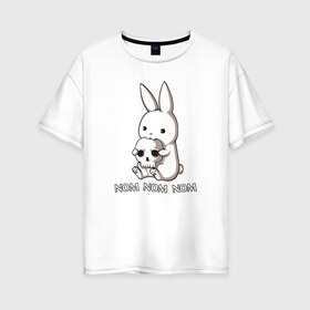 Женская футболка хлопок Oversize с принтом Кролик с черепом в Кировске, 100% хлопок | свободный крой, круглый ворот, спущенный рукав, длина до линии бедер
 | @ | заяц | картинка | кролик | прикол | череп