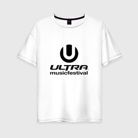 Женская футболка хлопок Oversize с принтом Ultra Music Festival в Кировске, 100% хлопок | свободный крой, круглый ворот, спущенный рукав, длина до линии бедер
 | house | rave | ultra music festival | umf