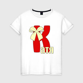 Женская футболка хлопок с принтом Имя Катя в Кировске, 100% хлопок | прямой крой, круглый вырез горловины, длина до линии бедер, слегка спущенное плечо | katya | девушкам | имя | катерина