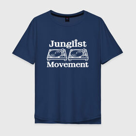 Мужская футболка хлопок Oversize с принтом Junglist Movement в Кировске, 100% хлопок | свободный крой, круглый ворот, “спинка” длиннее передней части | jungle | junglist | junglist movement   одежда для трушных джанглистов | movement | уважающих корни днб.dnb