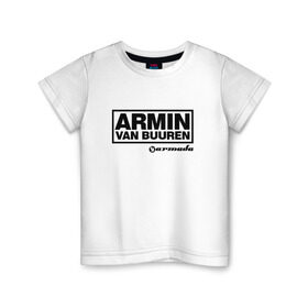 Детская футболка хлопок с принтом Armin van Buuren в Кировске, 100% хлопок | круглый вырез горловины, полуприлегающий силуэт, длина до линии бедер | Тематика изображения на принте: armada | armin van buuren | trance | армин