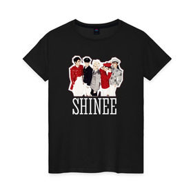 Женская футболка хлопок с принтом Shinee в Кировске, 100% хлопок | прямой крой, круглый вырез горловины, длина до линии бедер, слегка спущенное плечо | k pop | shinee | кей поп | корея | шайни