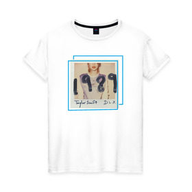 Женская футболка хлопок с принтом ТС 1989 в Кировске, 100% хлопок | прямой крой, круглый вырез горловины, длина до линии бедер, слегка спущенное плечо | 1989 | taylor swift | музыка | тэйлор свифт