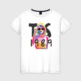 Женская футболка хлопок с принтом TS 1989 в Кировске, 100% хлопок | прямой крой, круглый вырез горловины, длина до линии бедер, слегка спущенное плечо | 1989 | taylor swift | музыка | тэйлор свифт