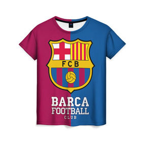 Женская футболка 3D с принтом Barca в Кировске, 100% полиэфир ( синтетическое хлопкоподобное полотно) | прямой крой, круглый вырез горловины, длина до линии бедер | barcelona | барса | барселона | спорт | футбол