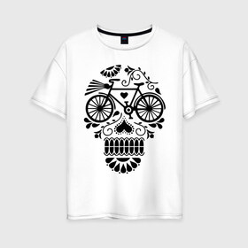Женская футболка хлопок Oversize с принтом Велочереп в Кировске, 100% хлопок | свободный крой, круглый ворот, спущенный рукав, длина до линии бедер
 | bicycle | bike | biker | байк | велик | велосипед | велосипедист | велоспорт | велочереп | спорт | череп