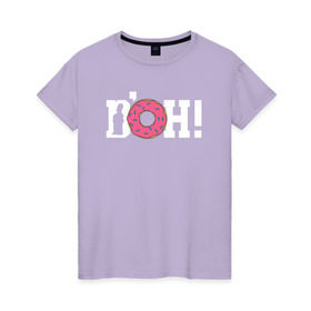 Женская футболка хлопок с принтом DOH! в Кировске, 100% хлопок | прямой крой, круглый вырез горловины, длина до линии бедер, слегка спущенное плечо | doh the simpsons симпсоны гомер пончик доу