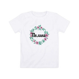 Детская футболка хлопок с принтом Полина в Кировске, 100% хлопок | круглый вырез горловины, полуприлегающий силуэт, длина до линии бедер | акварель | венок | полина | цветы