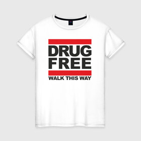 Женская футболка хлопок с принтом Без наркотиков в Кировске, 100% хлопок | прямой крой, круглый вырез горловины, длина до линии бедер, слегка спущенное плечо | drugfree | punk | straight edge | sxe | зож