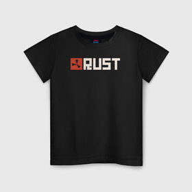 Детская футболка хлопок с принтом RUST в Кировске, 100% хлопок | круглый вырез горловины, полуприлегающий силуэт, длина до линии бедер | game rust | raid | rust | игра раст | логотип игры rust ржавый | раст | рейд