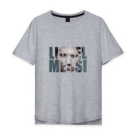 Мужская футболка хлопок Oversize с принтом Lionel Messi face в Кировске, 100% хлопок | свободный крой, круглый ворот, “спинка” длиннее передней части | Тематика изображения на принте: месси