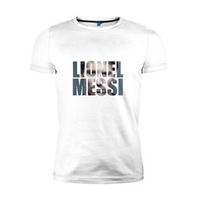 Мужская футболка премиум с принтом Lionel Messi face в Кировске, 92% хлопок, 8% лайкра | приталенный силуэт, круглый вырез ворота, длина до линии бедра, короткий рукав | месси
