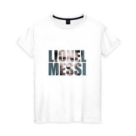 Женская футболка хлопок с принтом Lionel Messi face в Кировске, 100% хлопок | прямой крой, круглый вырез горловины, длина до линии бедер, слегка спущенное плечо | месси