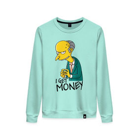 Женский свитшот хлопок с принтом Mr Burns get money в Кировске, 100% хлопок | прямой крой, круглый вырез, на манжетах и по низу широкая трикотажная резинка  | get | i | money | simpsons