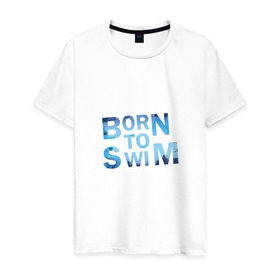 Мужская футболка хлопок с принтом Born to Swim в Кировске, 100% хлопок | прямой крой, круглый вырез горловины, длина до линии бедер, слегка спущенное плечо. | borm to swimswim | born to swim | swimming | плавание