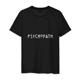 Мужская футболка хлопок с принтом Psychopath в Кировске, 100% хлопок | прямой крой, круглый вырез горловины, длина до линии бедер, слегка спущенное плечо. | american | horror | story | американкая | история