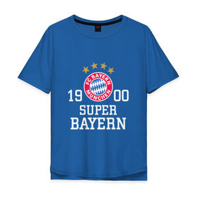 Мужская футболка хлопок Oversize с принтом Super Bayern в Кировске, 100% хлопок | свободный крой, круглый ворот, “спинка” длиннее передней части | бавария
