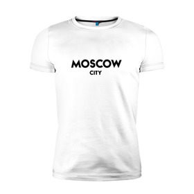 Мужская футболка премиум с принтом Moscow City в Кировске, 92% хлопок, 8% лайкра | приталенный силуэт, круглый вырез ворота, длина до линии бедра, короткий рукав | будь оригинальнымгорода | красивый город | москва | россия | сити
