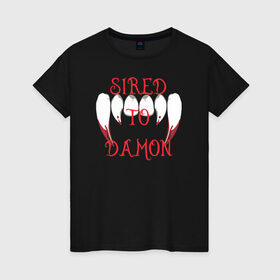 Женская футболка хлопок с принтом Sired to damon в Кировске, 100% хлопок | прямой крой, круглый вырез горловины, длина до линии бедер, слегка спущенное плечо | 