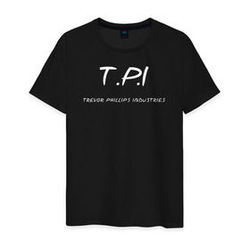 Мужская футболка хлопок с принтом T.P.I - Trevor Phillips в Кировске, 100% хлопок | прямой крой, круглый вырез горловины, длина до линии бедер, слегка спущенное плечо. | t.p.i   trevor phillips industries гта gta gr