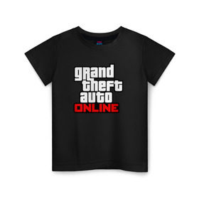 Детская футболка хлопок с принтом Grand Theft Auto Online в Кировске, 100% хлопок | круглый вырез горловины, полуприлегающий силуэт, длина до линии бедер | rockstar