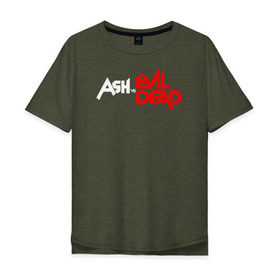 Мужская футболка хлопок Oversize с принтом ASH VS EVIL DEAD в Кировске, 100% хлопок | свободный крой, круглый ворот, “спинка” длиннее передней части | 
