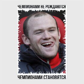 Магнитный плакат 2Х3 с принтом Уэйн Руни (Wayne Rooney) в Кировске, Полимерный материал с магнитным слоем | 6 деталей размером 9*9 см | wayne rooney | англия | апл | лига чемпионов | мю | уэйн руни | футбол | чемпионами не рождаются | чемпионами становятся