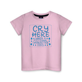 Детская футболка хлопок с принтом CRY HERE в Кировске, 100% хлопок | круглый вырез горловины, полуприлегающий силуэт, длина до линии бедер | cry | сверхъестественное | фандом
