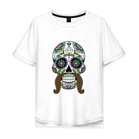 Мужская футболка хлопок Oversize с принтом Мексиканский череп для него в Кировске, 100% хлопок | свободный крой, круглый ворот, “спинка” длиннее передней части | мексиканский череп  calavera для негомексика | мексиканский череп calavera | череп