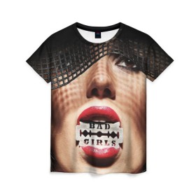 Женская футболка 3D с принтом Bad girls в Кировске, 100% полиэфир ( синтетическое хлопкоподобное полотно) | прямой крой, круглый вырез горловины, длина до линии бедер | bad girls | бритва | губы | лезвие | р
