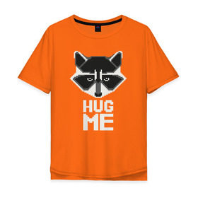Мужская футболка хлопок Oversize с принтом Енот HUG ME в Кировске, 100% хлопок | свободный крой, круглый ворот, “спинка” длиннее передней части | енот