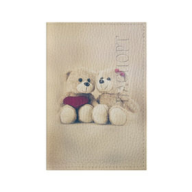 Обложка для паспорта матовая кожа с принтом Love teddy bears в Кировске, натуральная матовая кожа | размер 19,3 х 13,7 см; прозрачные пластиковые крепления | Тематика изображения на принте: 14 февраля | bears | teddy | валентин | день святого валентина | игрушки | медведи | милый | мимими | мишка | мишки | подарки | подарок | подарок девушке | подарок парню | тедди