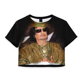 Женская футболка 3D укороченная с принтом Каддафи 3 в Кировске, 100% полиэстер | круглая горловина, длина футболки до линии талии, рукава с отворотами | каддафи | муаммар каддафи | революция