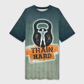 Платье-футболка 3D с принтом Train hard 2 в Кировске,  |  | bodybuilding | no pain no gain | train hard | бодибилдинг | качалка | пауэрлифинг | тренажерный | фитнес