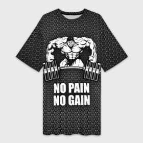 Платье-футболка 3D с принтом No pain no gain 2 в Кировске,  |  | bodybuilding | no pain no gain | train hard | бодибилдинг | качалка | пауэрлифинг | тренажерный | фитнес