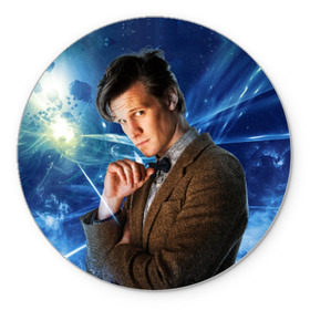 Коврик круглый с принтом 11th Doctor Who в Кировске, резина и полиэстер | круглая форма, изображение наносится на всю лицевую часть | doctor who | matt | smith | tardis | временной поток | доктор кто | мэтт | смит | тардис