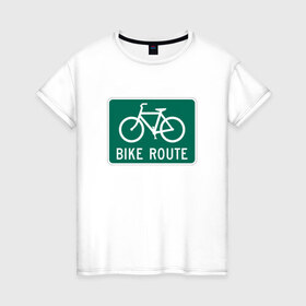 Женская футболка хлопок с принтом Дорога для велосипедистов в Кировске, 100% хлопок | прямой крой, круглый вырез горловины, длина до линии бедер, слегка спущенное плечо | велосипед | дорожный велосипедный знак знак | спорт | экстрим