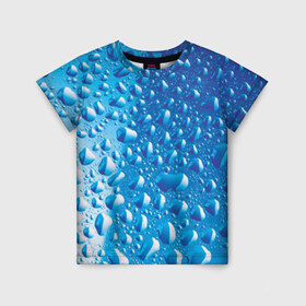 Детская футболка 3D с принтом Капли воды в Кировске, 100% гипоаллергенный полиэфир | прямой крой, круглый вырез горловины, длина до линии бедер, чуть спущенное плечо, ткань немного тянется | вода | жидкость | капля | природа | свежесть