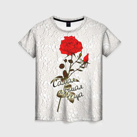 Женская футболка 3D с принтом Самая лучшая теща в Кировске, 100% полиэфир ( синтетическое хлопкоподобное полотно) | прямой крой, круглый вырез горловины, длина до линии бедер | 8 марта | лучшая | подарок | роза | самая | теща