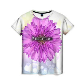 Женская футболка 3D с принтом Анастасия в Кировске, 100% полиэфир ( синтетическое хлопкоподобное полотно) | прямой крой, круглый вырез горловины, длина до линии бедер | анастасия | девушке | имя | любимой | настя | подарок | подарок любимой | подарок на 8 марта | подарок на день рождения | с 8 марта | цветок | цветы