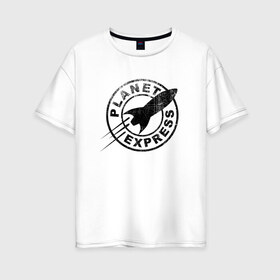 Женская футболка хлопок Oversize с принтом Планетарный экспресс в Кировске, 100% хлопок | свободный крой, круглый ворот, спущенный рукав, длина до линии бедер
 | futurama | planet express | планетарный эк | футурама