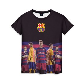 Женская футболка 3D с принтом ФК Барселона в Кировске, 100% полиэфир ( синтетическое хлопкоподобное полотно) | прямой крой, круглый вырез горловины, длина до линии бедер | евро 2016
barca barcelona | иньеста | месси | неймар | пике | суарез