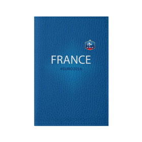 Обложка для паспорта матовая кожа с принтом Сборная Франции 2016 в Кировске, натуральная матовая кожа | размер 19,3 х 13,7 см; прозрачные пластиковые крепления | euro2016 | france | футбол